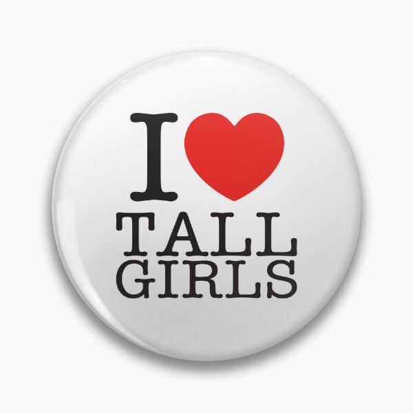 Item preview, I Love Tall Girls designed and sold by shitpostee.