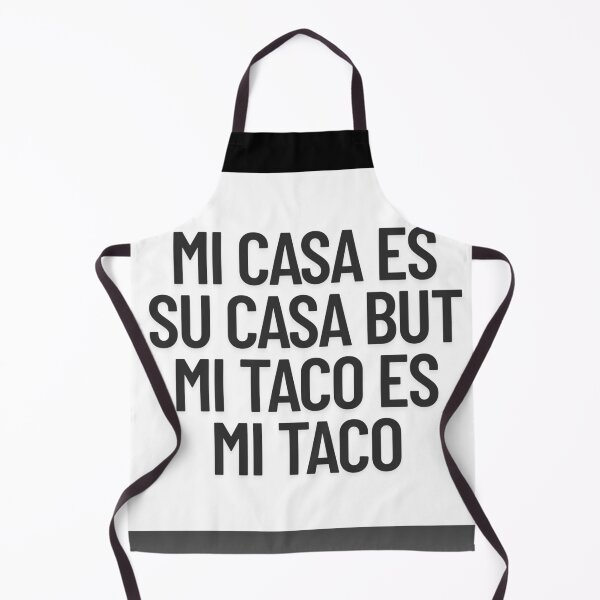 Item preview, MI CASA ES SU CASA BUT MI TACO ES MI TACO designed and sold by EYE ILLUSTRATE GRAPHICS.