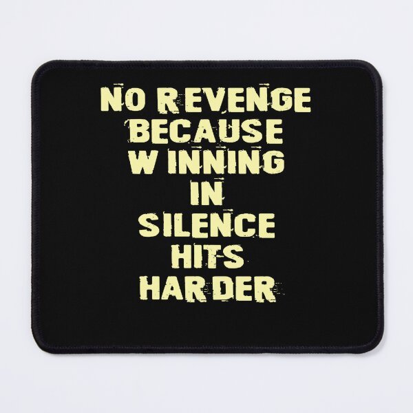 Item preview, No Revenge Winning in Silence Hits Harder Motivational Quote designed and sold by FlyShop1.