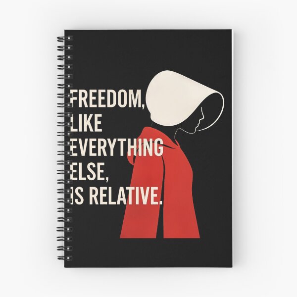 Item preview, Handmaid's Tale Parody – Freedom, Like Everything Else, Is Relative v1 designed and sold by KriticalDesigns.