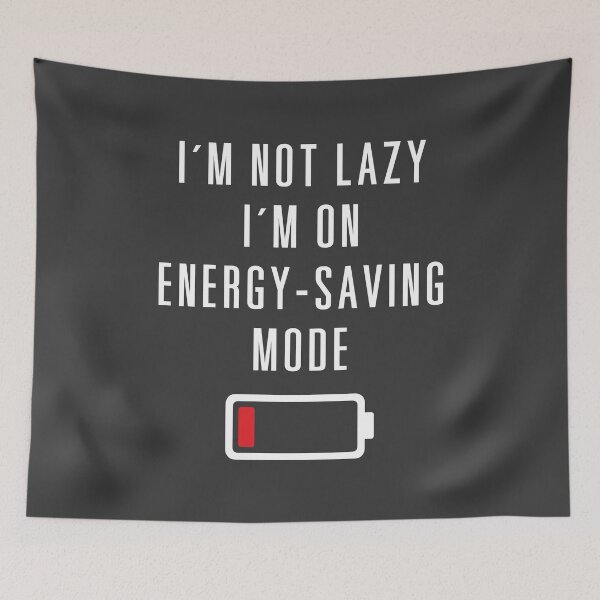 Item preview, I'm Not Lazy, I'm on Energy Saving Mode - Funny Lazy Quote Design  ( No.2 ) designed and sold by Printynest.