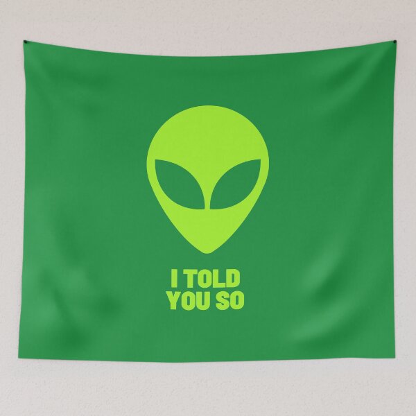 Item preview, I Told You So - Green Alien – Funny Sci-Fi Design for UFO & Conspiracy Fans designed and sold by FunnehGacha.