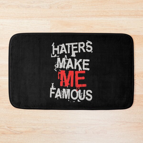 Item preview, HATERS MAKE ME FAMOUS designed and sold by NickTaroDesign.