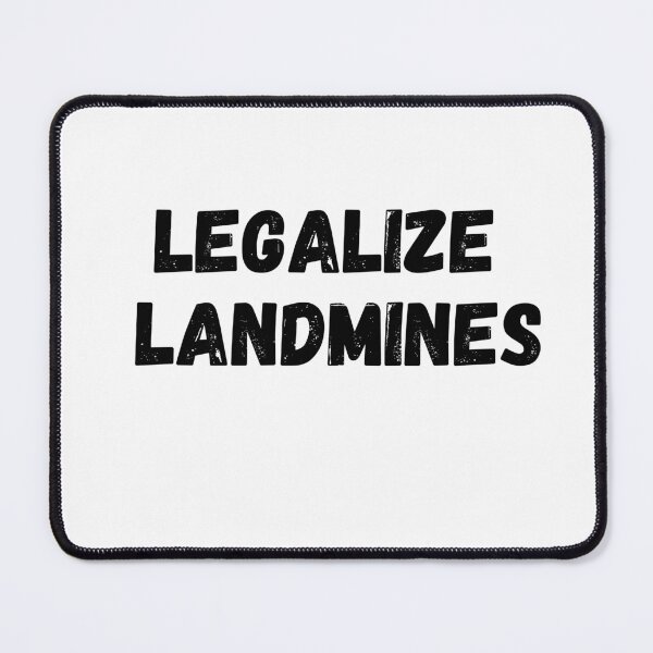 Item preview, Legalize Landmines – Dark Humor Political Satire Design designed and sold by BYTRINOOO.