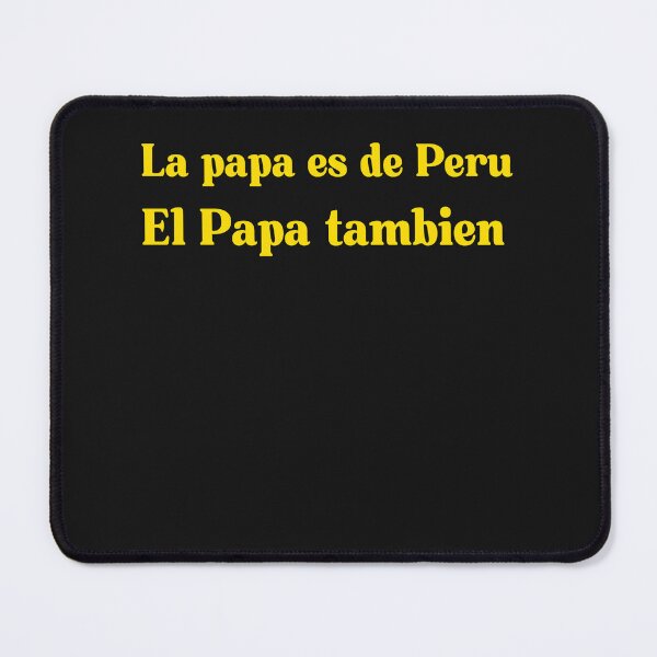 Item preview, Funny saying in spanish The potato is from Peru so the Pope is peruvian 2025 designed and sold by erozzz.