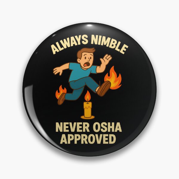 Item preview, Funny Workplace Safety Shirt – “Always Nimble, Never OSHA Approved” designed and sold by TeeTimeTreasure.