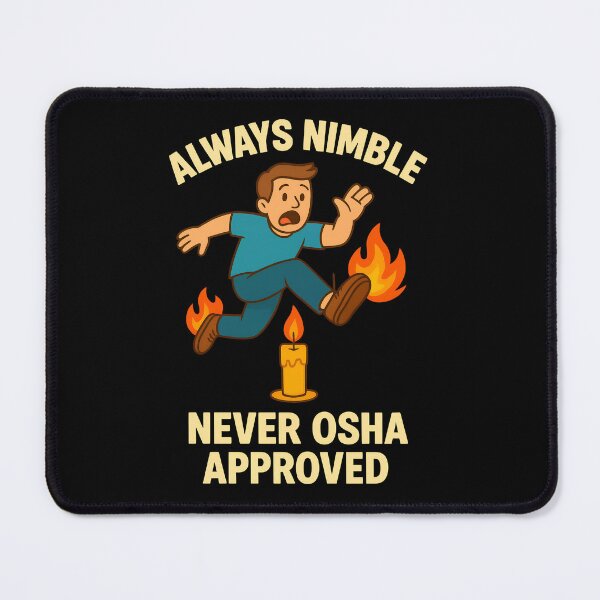 Item preview, Funny Workplace Safety Shirt – “Always Nimble, Never OSHA Approved” designed and sold by TeeTimeTreasure.