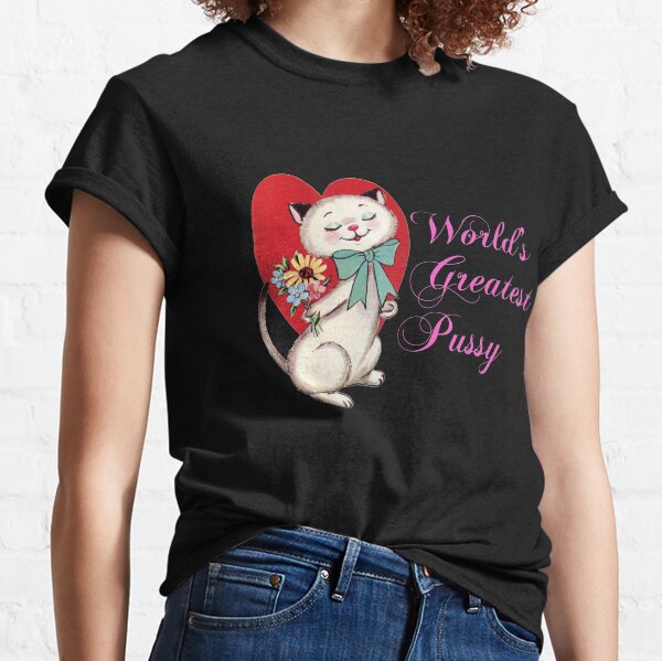 World's Greatest Pussy Classic T-Shirt