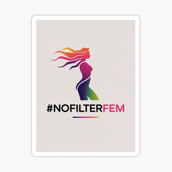 Item preview, #NOFILTERFEM designed and sold by NoFilterFEM .