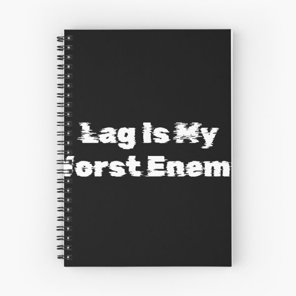 Item preview, Lag Is My Worst Enemy designed and sold by Ninjacatoff.