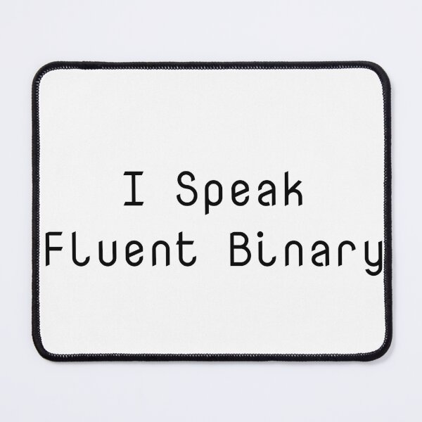 Item preview, I Speak Fluent Binary designed and sold by Ninjacatoff.