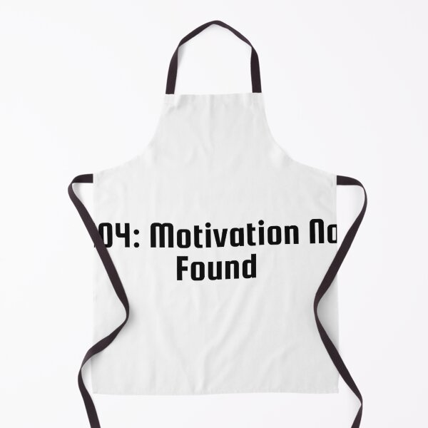 Item preview, 404: Motivation Not Found designed and sold by Ninjacatoff.