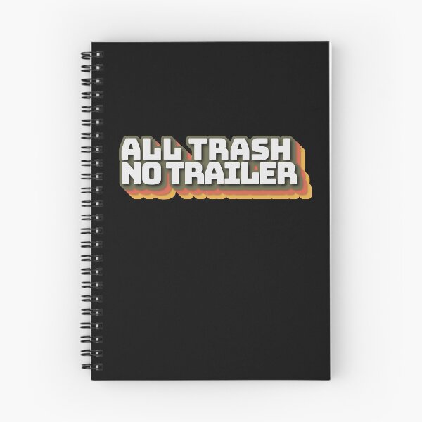Item preview, All Trash No Trailer Funny Sarcastic Humor designed and sold by ArtFromBeyond.