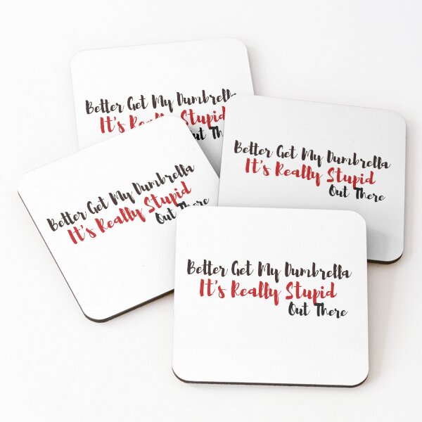 Item preview, Better Get My Dumbrella It's Really Stupid Out There designed and sold by beautyjan.