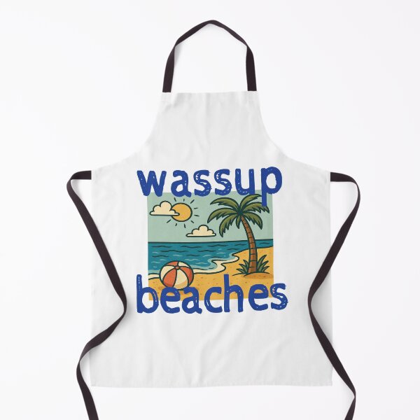 Item preview, Wassup Beaches designed and sold by AZTRELIS.