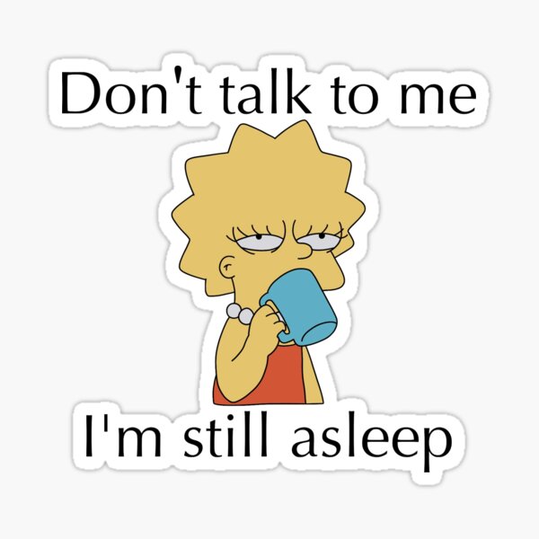 Item preview, Morning Lisa Simpson Tired Meme designed and sold by WillowTreeArt.