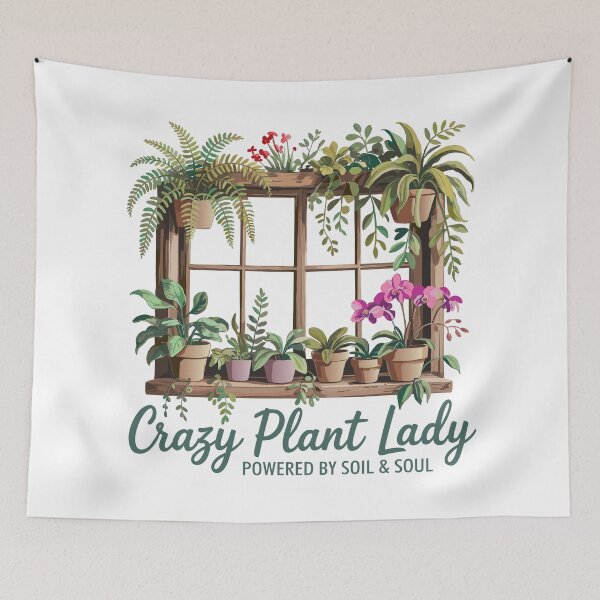 Item preview, Crazy Plant Lady. Powered by Soil & Soul. Version 2 designed and sold by ArthousePromos.