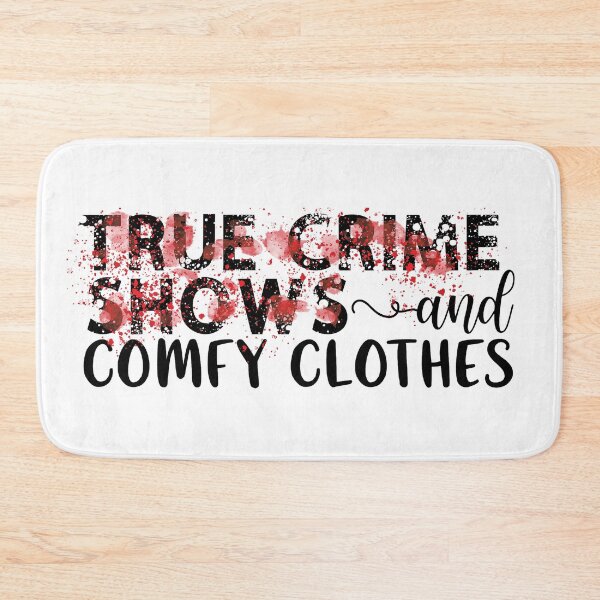 Item preview, True Crime Shows and Comfy Clothes designed and sold by The Whimsical Caravan.