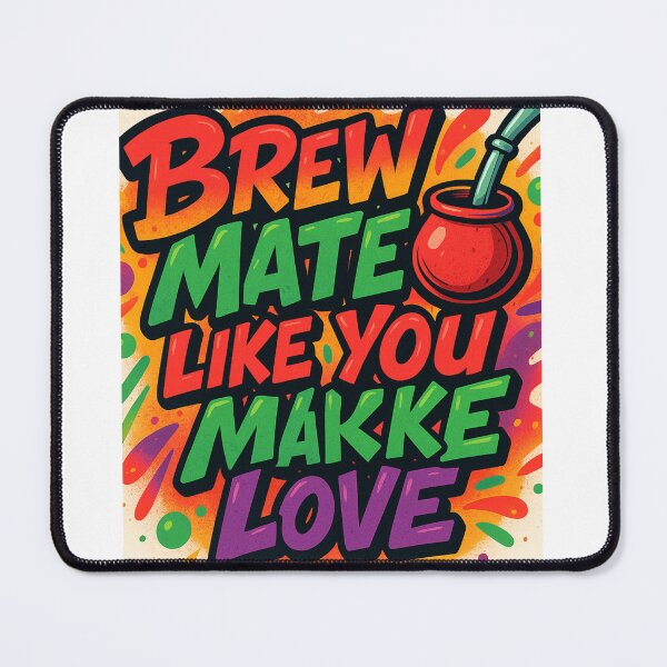 Item preview, Brew Mate Like You Make Love – Fun, Sexy, and Mate-Addicted Design designed and sold by Sofiabenit1.