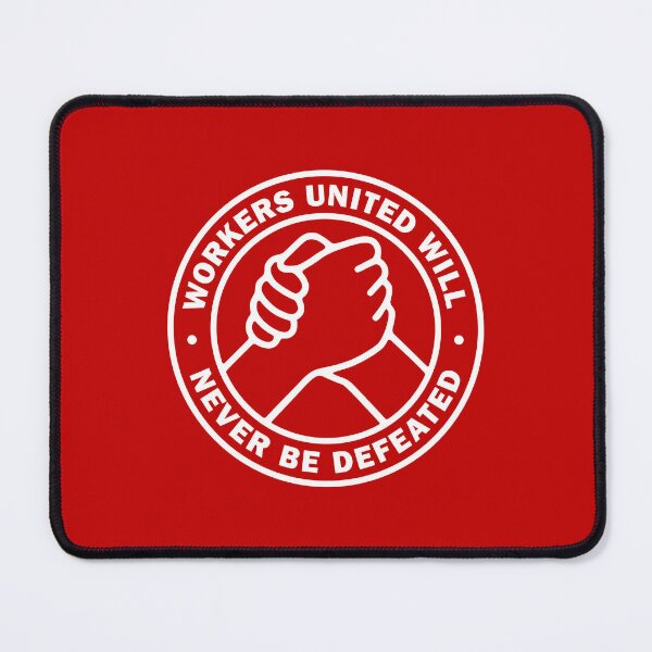 Item preview, Workers United Will Never Be Defeated designed and sold by Eat the Rich.