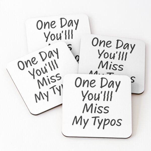Item preview, One Day You’ll Miss My Typos Funny Grammar Glitch Design designed and sold by Shoot-The-Moon.