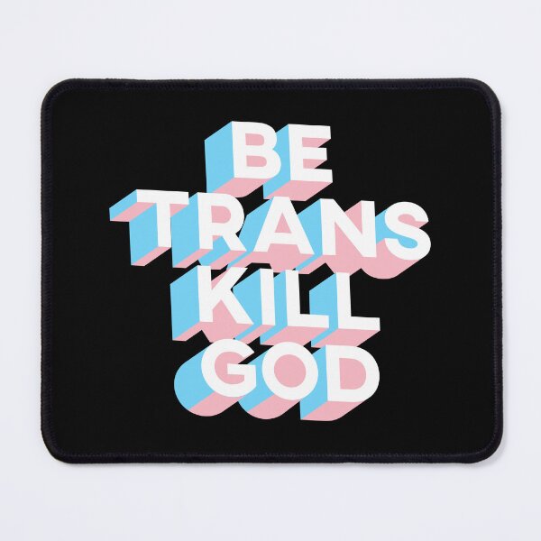 Item preview, Be trans kill God designed and sold by remerasnerdas.