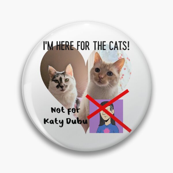 Item preview, I'm here for the cats (Not Katy Dubu) designed and sold by katydubu.
