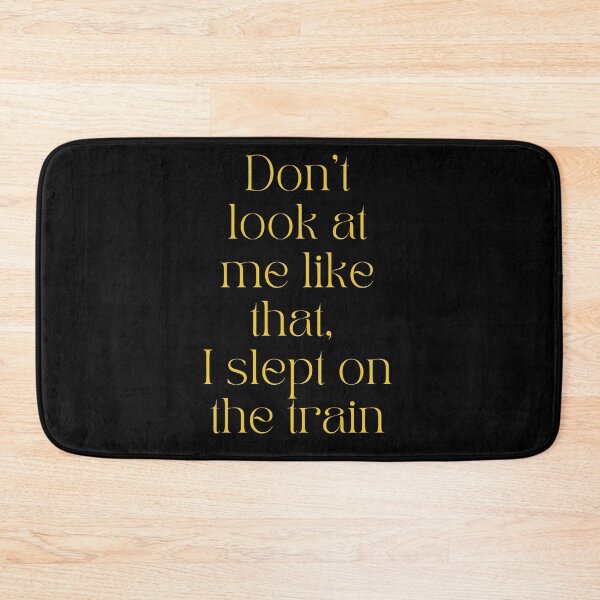 Item preview, Traveling by train. Don't look at me like that, I slept on the train. designed and sold by QueenofLuxury.