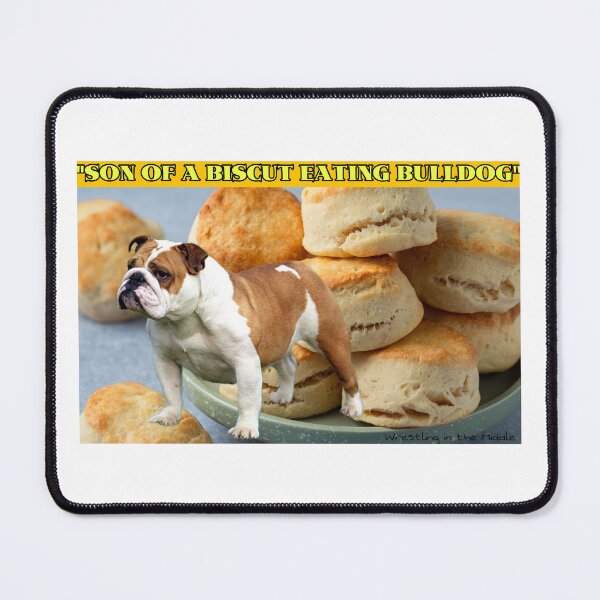 Item preview, Wrestling in the Middle "Son of a Biscuit Eating Bulldog" Design designed and sold by WrestlingMiddle.