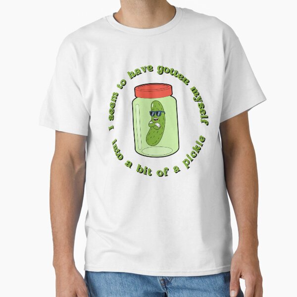 Bit Of A Pickle Classic T-Shirt