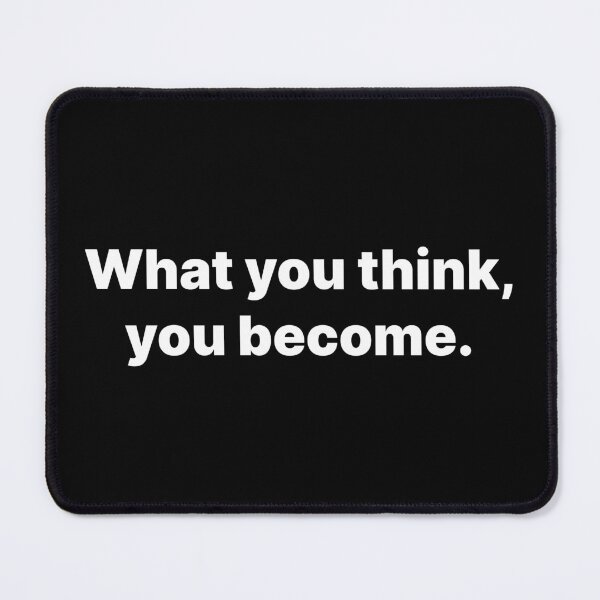 Item preview, What you think, you become. designed and sold by Zos Design.