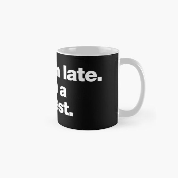Item preview, Sorry I'm late. I was on a side quest. designed and sold by chestify.