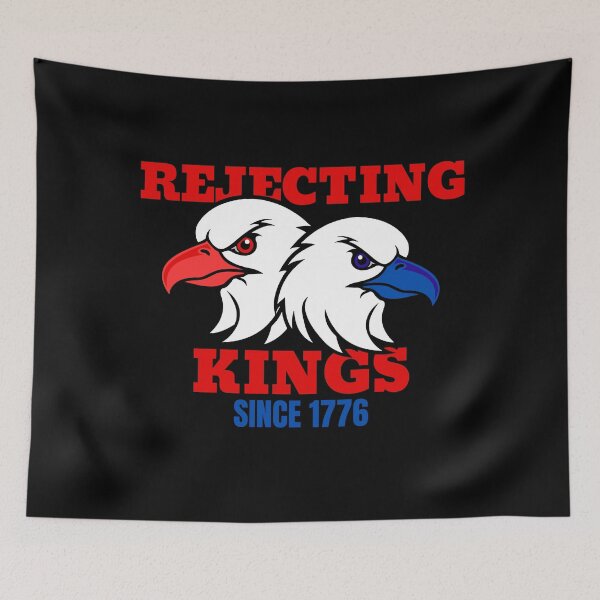Item preview, Rejecting Kings Since 1776 designed and sold by Minimalismat.