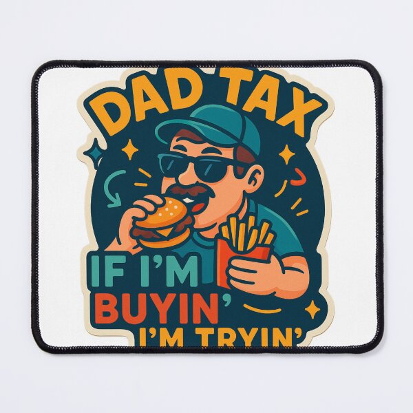 Item preview, Dad Tax If I'm Buyin' I'm Tryin, Funny Dad Gift For Father's Day Sticker designed and sold by podlook.