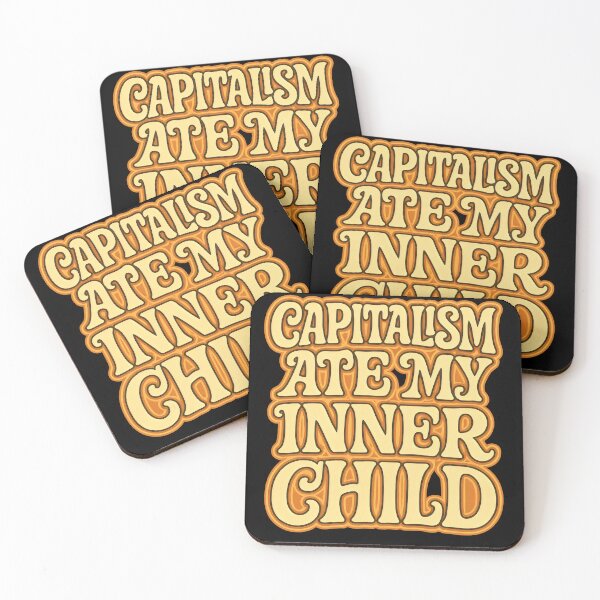 Item preview, Capitalism Ate My Inner Child FunnyAnti-Work Quote  designed and sold by Shoot-The-Moon.