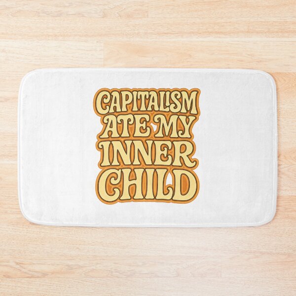 Item preview, Capitalism Ate My Inner Child FunnyAnti-Work Quote  designed and sold by Shoot-The-Moon.