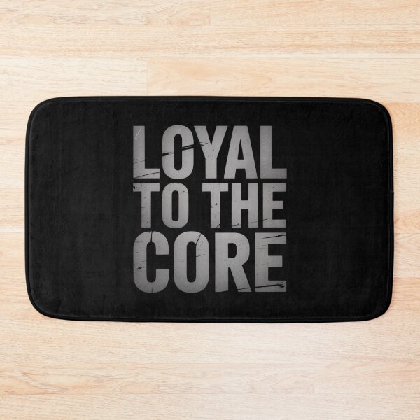Item preview, Loyal to the Core designed and sold by SignumShop.