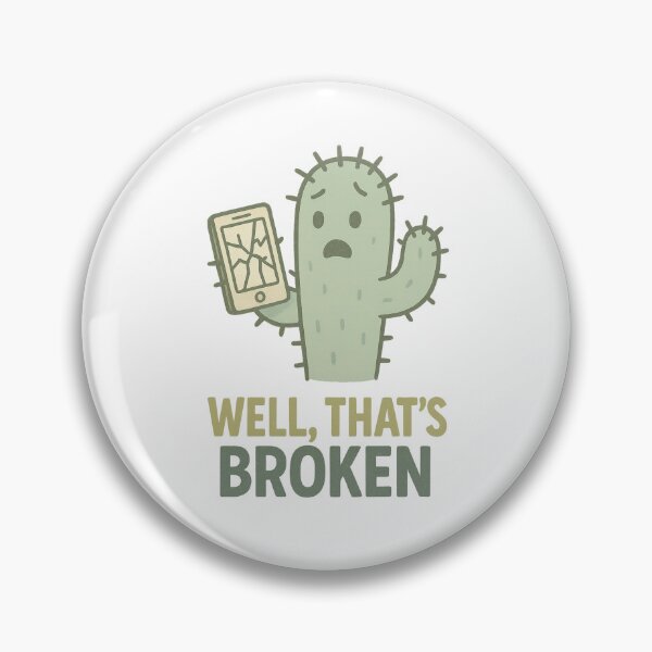 Item preview, Well, That’s Broken – Funny Cactus Phone Fail Design designed and sold by THE STYLE LAB.