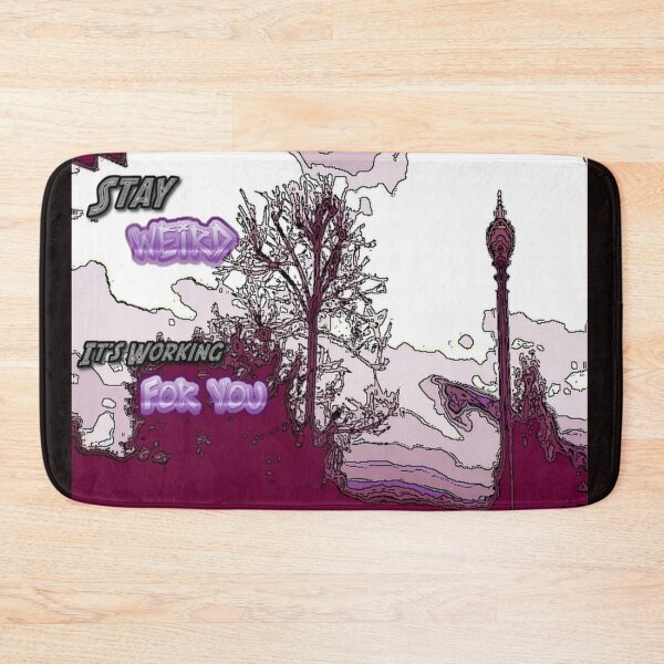 Item preview, Scenic Stay Weird Funny Saying designed and sold by SmashingDeals.