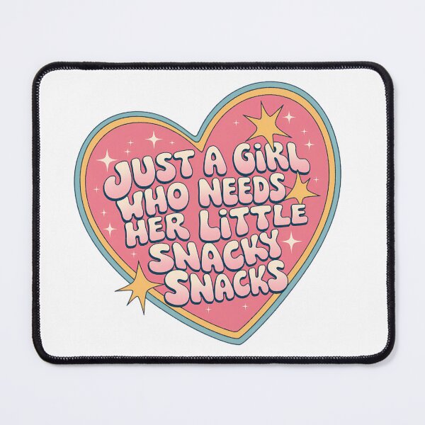 Item preview, Just A Girl Who Needs Her Little Snacky Snacks designed and sold by Pink Pineapple Works.