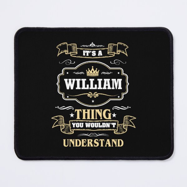 Item preview, It Is A William Thing You Wouldn't Understand William Name Shirt designed and sold by Opera-Dan.