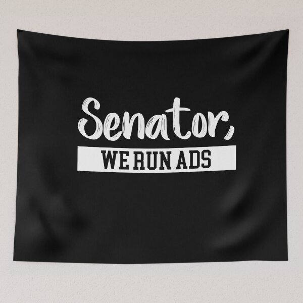 Item preview, Senator, We Run Ads-Social Network designed and sold by Al Collections.