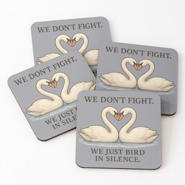 Item preview, We Don’t Fight – We Just Bird in Silence Swan Couple Design designed and sold by Brainy Bird's Place.