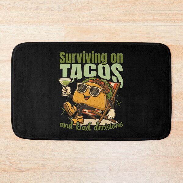 Item preview, SURVIVING ON TACOS AND BAD DECISIONS designed and sold by justyna-s28.