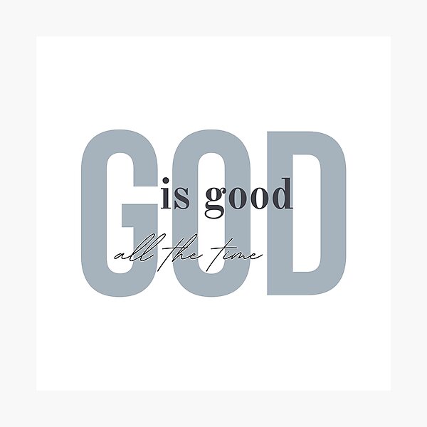 Item preview, God is good all the time designed and sold by Agit.