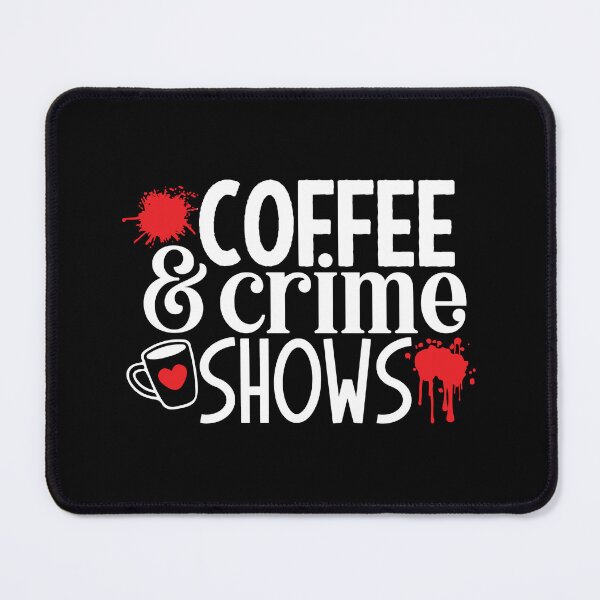 Item preview, Coffee and Crime Shows white design designed and sold by EmeraldeaArt.