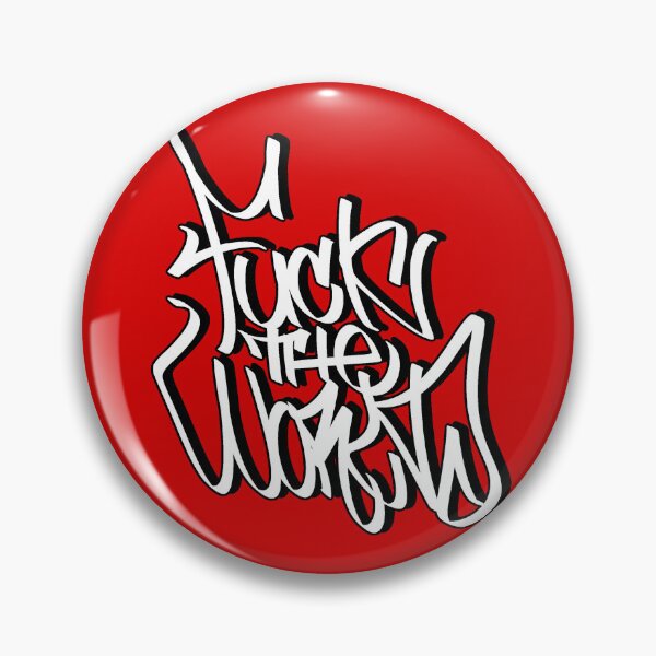 Item preview, FUCK THE WORLD  designed and sold by WCOOL.