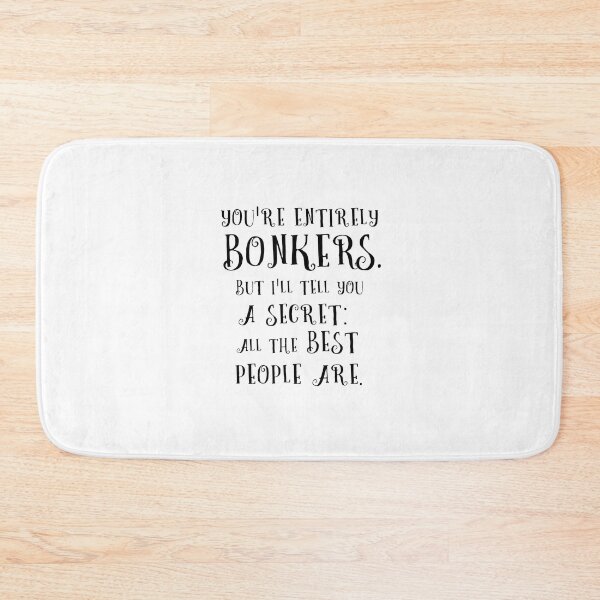 Item preview, You are Entirely Bonkers. But designed and sold by corbrand.