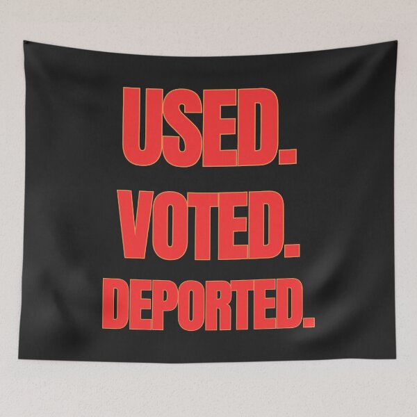 Item preview, Used. Voted. Deported: Bold Political Typography Statement designed and sold by elynne9.