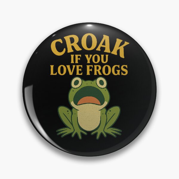 Item preview, Croak If You Love Frogs – Amphibian Fan Frog  designed and sold by The Junto Shop.
